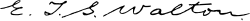 signature d'Ernest Walton
